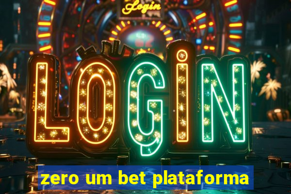 zero um bet plataforma